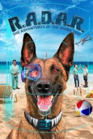 R.A.D.A.R.: The Adventures of the Bionic Dog – RADAR: Aventurile câinelui bionic (2023)