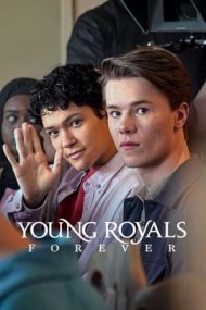 Young Royals Forever – Vlăstar regal pentru totdeauna (2024)