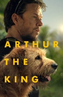 Arthur the King – Regele Arthur (2024)