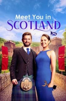 Meet You in Scotland – Caută-mă în Scoția! (2023)