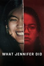 What Jennifer Did – Ce a făcut Jennifer (2024)