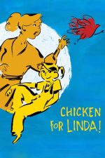 Chicken for Linda! – Pui pentru Linda! (2023)