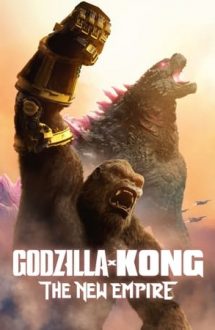 Godzilla x Kong: The New Empire – Godzilla x Kong: Un nou imperiu (2024)