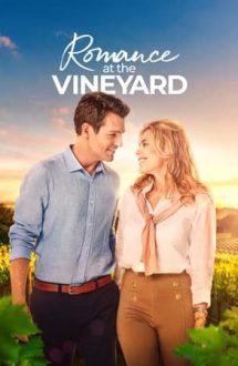 Romance at the Vineyard – Dragoste la podgorie (2023)